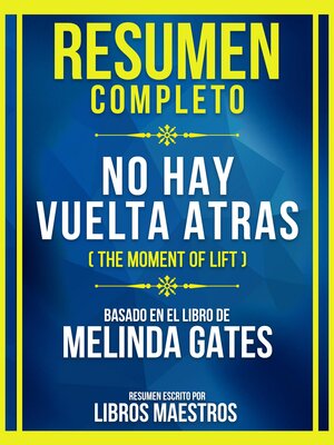 cover image of Resumen Completo--No Hay Vuelta Atrás (The Moment of Lift)--Basado En El Libro De Melinda Gates